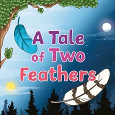 A Tale of Two Feathers: Find out about day and night with 'A Tale of Two Feathers'. Paperback, Independently Published
