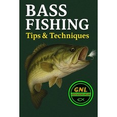(英文圖書)Bass Fishing Tips & Techniques: Secrets from Ginga Ninja Lures 平裝版, Independently Published, 英文