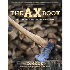 (영문도서) The Ax Book: The Lore and Science of the Woodcutter Paperback, Stackpole Books, English, 9780811739054