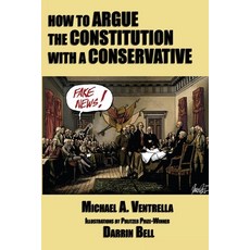 How to Argue the Constitution with a Conservative Paperback, Gray Rabbit Publishing