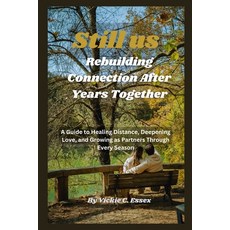 (英文圖書)Still Us: Rebuilding Connection After Years Together: A Guide to Healing Distanc... 平裝版, Independently Published, 英文