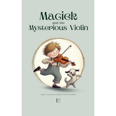 (영문도서) Maciek and the Mysterious Violin: Bilingual Polish-English Children's Stories f... Paperback, Pomme Bilingual, English, 9798230287629