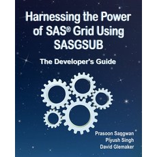 (영문도서)Harnessing the Power of SAS(R) Grid Using SASGSUB: The Developer's Guide Paperback, Independently Published, English, 9798607961817