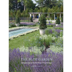 (영문도서)The Blue Garden: Recapturing an Iconic Newport Landscape Hardcover, Giles, English, 9781911282594 Giles, English, 9781911282594