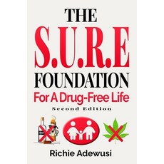 (영문도서)The S.U.R.E Foundation: For a Drug-Free Life Paperback, Nostalgiamedia, English, 9781069613264