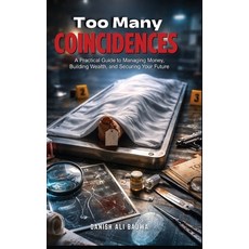(영문도서)Too Many Coincidences: A Pattern Behind Sudden and Mysterious Deaths Hardcover, Rk Books Publication, English, 9789699797941 Rk Books Publication, English, 9789699797941