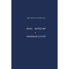 (영문도서) The Men's Guide to Goal Setting + Productivity: A high effective book for getting more out of... Paperback, Independently Published, English, 9798422906512