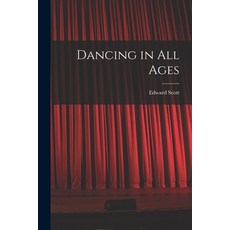 (영문도서) Dancing in All Ages Paperback, Legare Street Press, English, 9781017892406