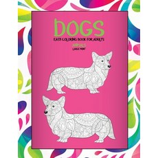 Easy Coloring Book for Adults - Animals - Large Print - Dogs Paperback, Independently Published, English, 9798593640642