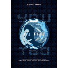(영문도서) You in the Tao: Productivity Stress Sex Health and Armony. How to Be Like W... Paperback, Quinto Greco, English, 9798227528063