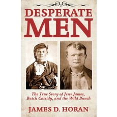(영문도서) Desperate Men: The True Story of Jesse James Butch Cassidy and The Wild Bunch Paperback, Nighthawk Books, English, 9798869155986