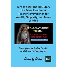 (英文書)Zero to $1M： The FIRE Story of a Schoolteacher： A Teacher's Proven Plan for Weal... 平裝版, 獨立出版, 英文