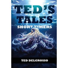 (영문도서) Ted's Tales: Short Timers Paperback, Self Publishers, English, 9781963502695