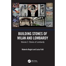 (영문도서) Building Stones of Milan and Lombardy: Volume 2: Stones of Lombardy Hardcover, CRC Press, English, 9781032420561