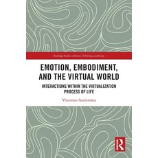 (영문도서)Emotion Embodiment and the Virtual World: Interactions within the Virtualizatio... Paperback, Routledge, English, 9781032576169