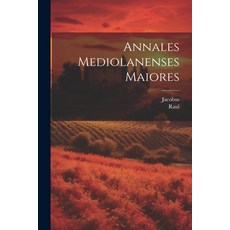 (영문도서) Annales Mediolanenses Maiores Paperback, Legare Street Press, English, 9781022572614