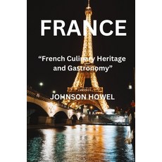 (영문도서) France: "French Culinary Heritage and Gastronomy" Paperback