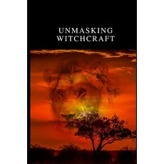 (英文圖書)Unmasking Witchcraft: Exposing Hidden Works of Darkness 平裝版, Independently Published, 英文