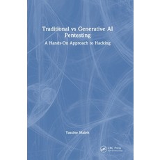 (英文圖書)Traditional Vs Generative AI Pentesting: A Hands-On Approach to Hacking 精裝版, CRC Press, 英文