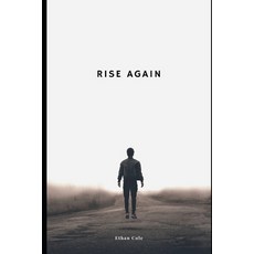 (영문도서)Rise Again: Reclaiming Intimacy: A No BS Practical Guide to Curing Porn-Induced... Paperback, Independently Published, English, 9798198735965 Independently Published, English, 9798198735965