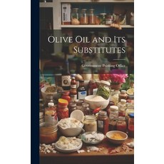 (영문도서) Olive Oil and its Substitutes Hardcover, Legare Street Press, English, 9781021097941