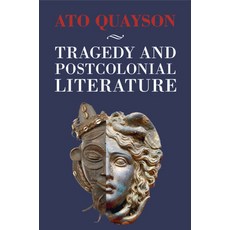 (영문도서) Tragedy and Postcolonial Literature Paperback, Cambridge University Press, English, 9781108926195