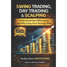 (영문도서)Swing Trading Day Trading & Scalping: Understand the Differences and Why Long-T... Paperback, Independently Published, English, 9798241918109