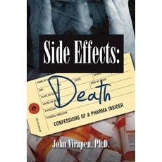 (영문도서) Side Effects: Death-Confessions of a Pharma Insider Paperback, Turning the Tide Publishing, English, 9781948323109