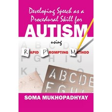 (영문도서) Developing Speech as a Procedural Skill for Autism using RPM Paperback, Outskirts Press, English, 9781977276988