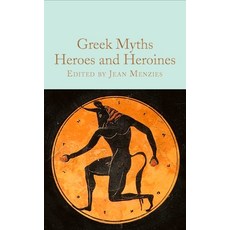 (영문도서) Greek Myths: Heroes and Heroines Hardcover, MacMillan Collector's Library, English, 9781529093360