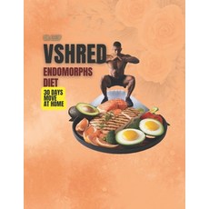 (영문도서) VSHRED Endomorphs diet: 30 days move at home Paperback, Independently Published, English, 9798313738017