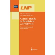 Current Trends in Relativistic Astrophysics: Theoretical Numerical Observational Hardcover, Springer