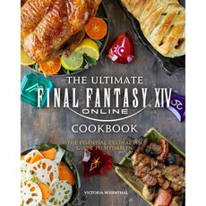 The Ultimate Final Fantasy XIV Cookbook: The Essential Culinarian Guide to Hydaelyn : T..., Insight Editions, English, 9781647225117