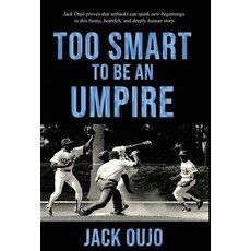 (영문도서)Too Smart to be an Umpire! Hardcover, Alliance of Independent Aut..., English, 9798349549014