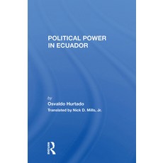 (영문도서)Political Power In Ecuador Paperback, English, 9780367298975, Routledge English, 9780367298975, Routledge