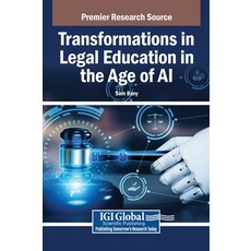 (영문도서)Transformations in Legal Education in the Age of AI Hardcover, Igi Global Scientific Publi..., English, 9798337334516