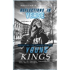 (영문도서) Reflections in Verse : Volume 2 Unveiling the Unseen of Our Young Kings Hardcover, Khalilah Purnell, English, 9781088111734