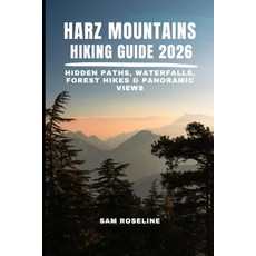 (英文圖書)Harz Mountains Hiking Guide 2026: Hidden Paths Waterfalls Forest Hikes & Panor... 平裝版, Independently Published, 英文