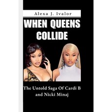 (英文圖書)When Queens Collide: The Untold Saga Of Cardi B and Nicki Minaj 平裝版, Independently Published, English
