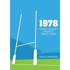 (영문도서)1978: Rugby League's Greatest Finals Series Paperback, Last Day of School, English, 9780648991175