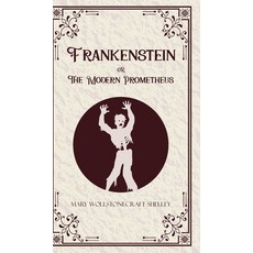(영문도서)Frankenstein oR The Modern Prometheus Hardcover, Jollyjoy Books Pvt Ltd, English, 9789363974586