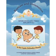 Baptism and Chrismation Sacraments: Holy Pimoly: A trip with Moe and Molly Paperback, Independently Published, English, 9798586424051