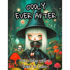 ODDLY EVER AFTER: Fairy Tales with a Twist to Color THE WEIRD SERIES, 기본