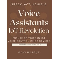 (英文圖書)Voice Assistants: IoT Revolution: The Role of AI Voice Assistants in IoT Voice A... 平裝版, Independently Published, 英文
