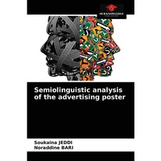 (영문도서) Semiolinguistic analysis of the advertising poster Paperback, Our Knowledge Publishing, English, 9786204051017