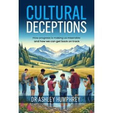(英文圖書)Cultural Deceptions: How progress is making us miserable and how we can get back... 平裝版, Australian Academic Press, 英文