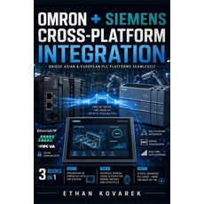 (영문도서)Omron + Siemens - Cross-Platform Integration: Bridge Asian & European PLC Platfo... Paperback, Independently Published, English, 9798196062223