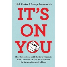 (영문도서)It's on You: How Corporations and Behavioral Scientists Have Convinced Us That W... Hardcover, Basic Venture, English, 9781541700116