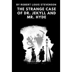 The Strange Case of Dr. Jekyll and Mr. Hyde by Robert Louis Stevenson Paperback, Independently Published, English, 9798575566489