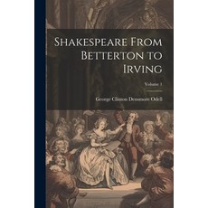 (영문도서) Shakespeare From Betterton to Irving; Volume 1 Paperback, Legare Street Press, English, 9781021672759